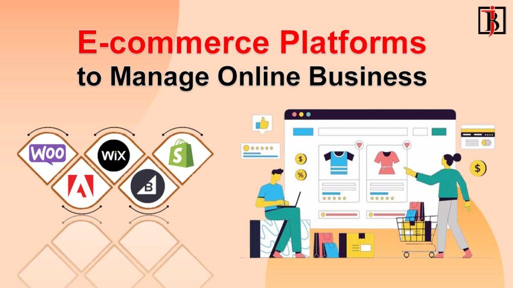 E-commerce Platforms to Manage Online Business
