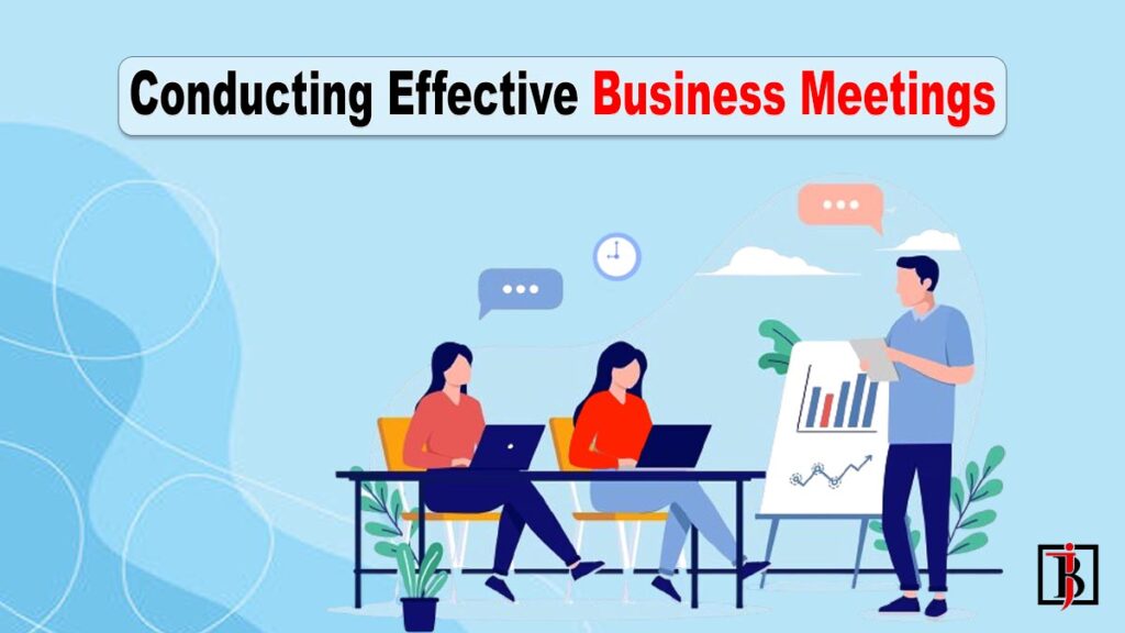 Conducting Effective Business Meetings