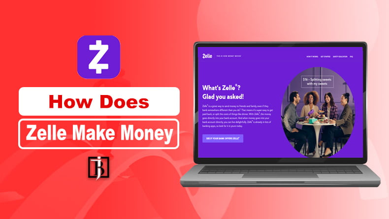 How Does Zelle Make Money