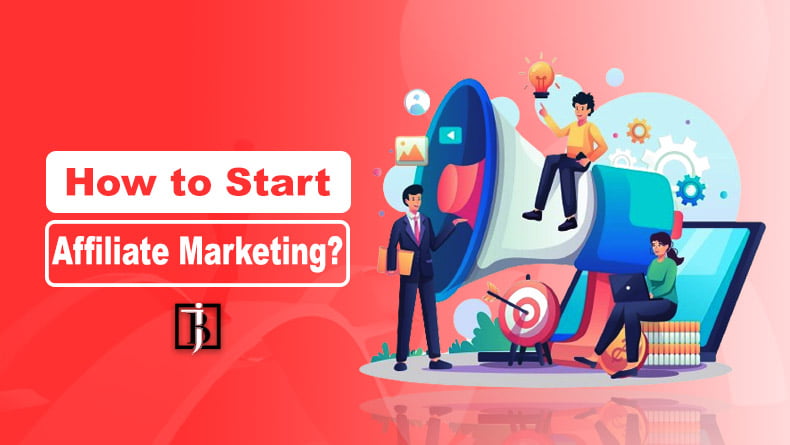 How to Start Affiliate Marketing