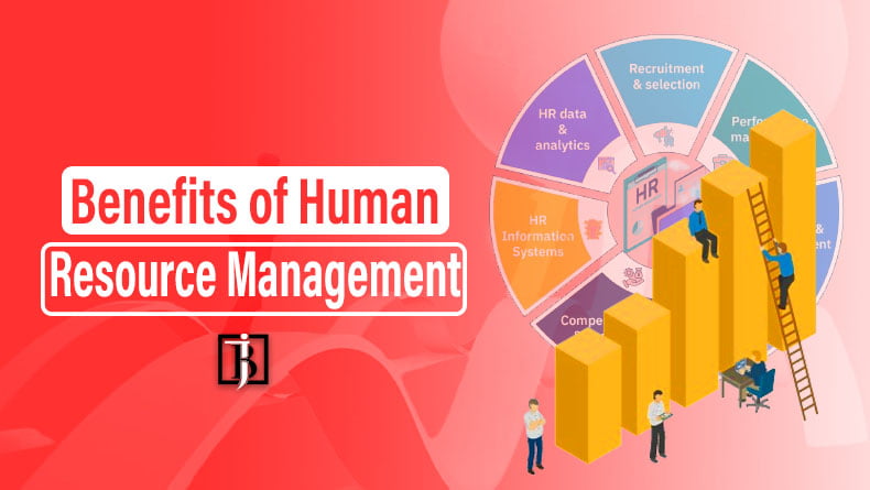 Benefits of Human Resource Management